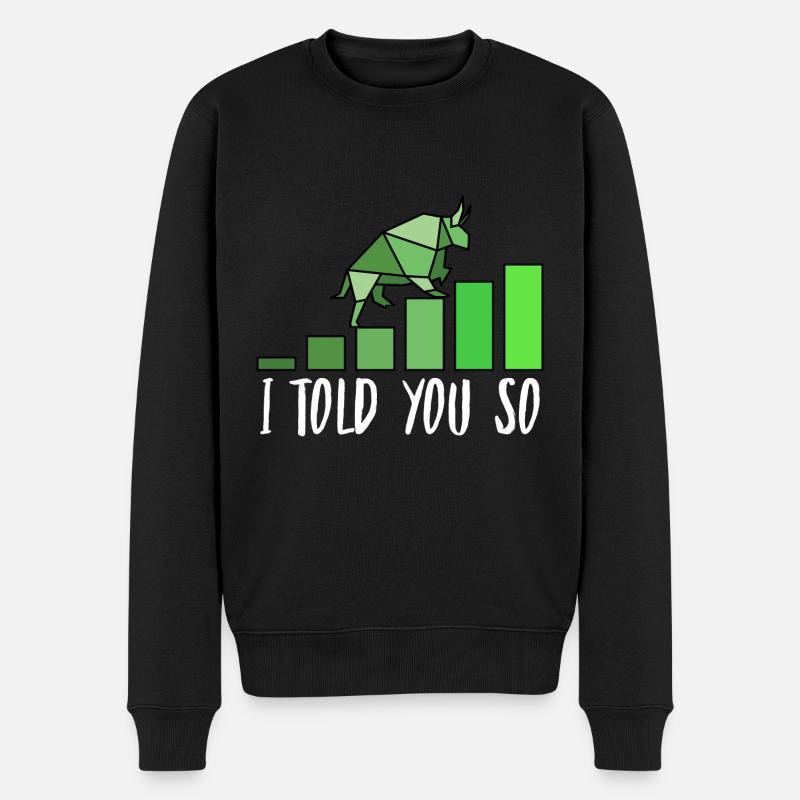 Börsendesign i told you so - Männer Premium Bio Pullover - Schwarz