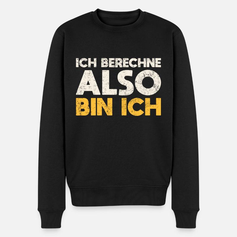 Ich Berechne, Also Bin Ich - Männer Premium Bio Pullover - Schwarz