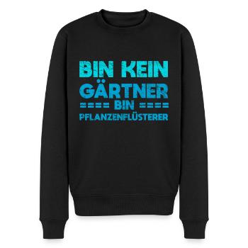 Bin Kein Gärtner, Bin Pflanzenflüsterer - Männer Premium Bio Pullover - Schwarz - Vorne - Nico (187cm)