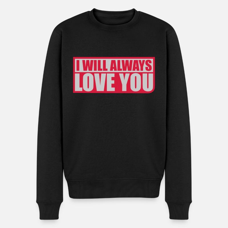 I will always love - Männer Premium Bio Pullover - Schwarz