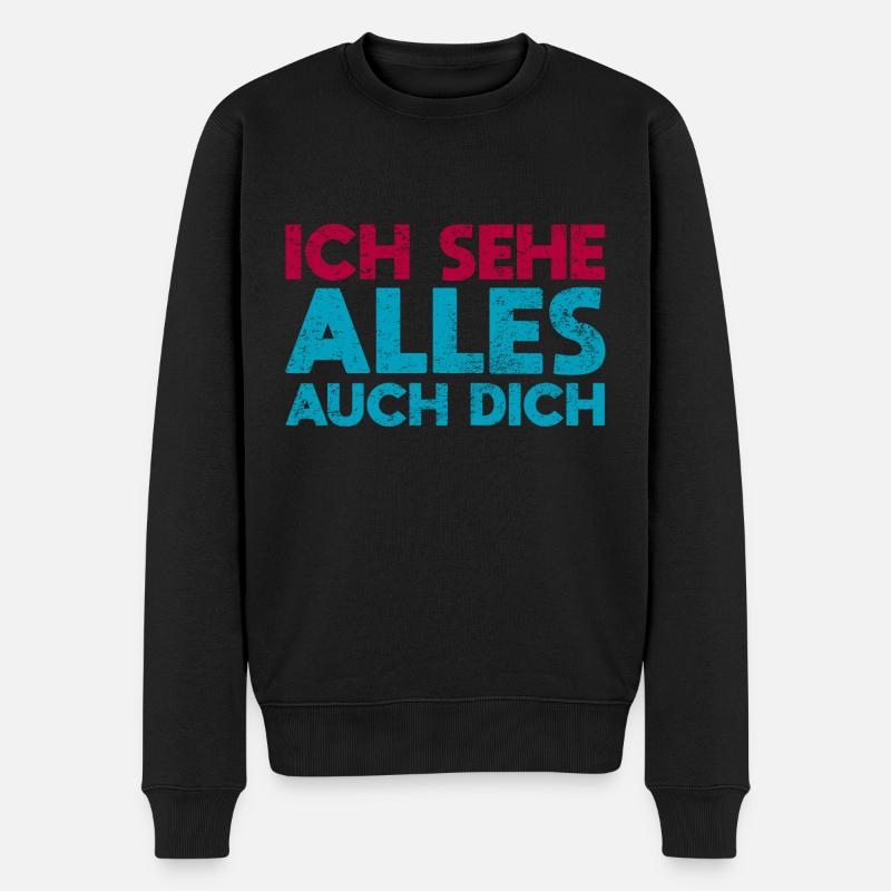 Ich Sehe Alles, Auch Dich - Männer Premium Bio Pullover - Schwarz