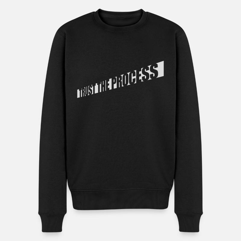trust the process Quote - Men's Premium Organic Jumper - black