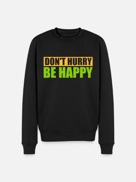Don't hurry be happy - Men's Premium Organic Jumper - black