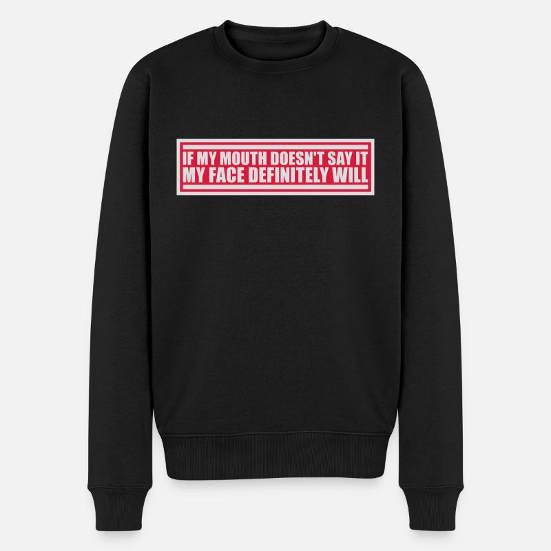 my face definitely will - Männer Premium Bio Pullover - Schwarz