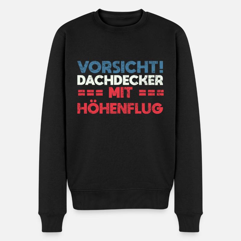 Vorsicht! Dachdecker Mit Höhenflug - Männer Premium Bio Pullover - Schwarz