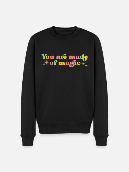 You Are Made Of Magic - Men's Premium Organic Jumper - black