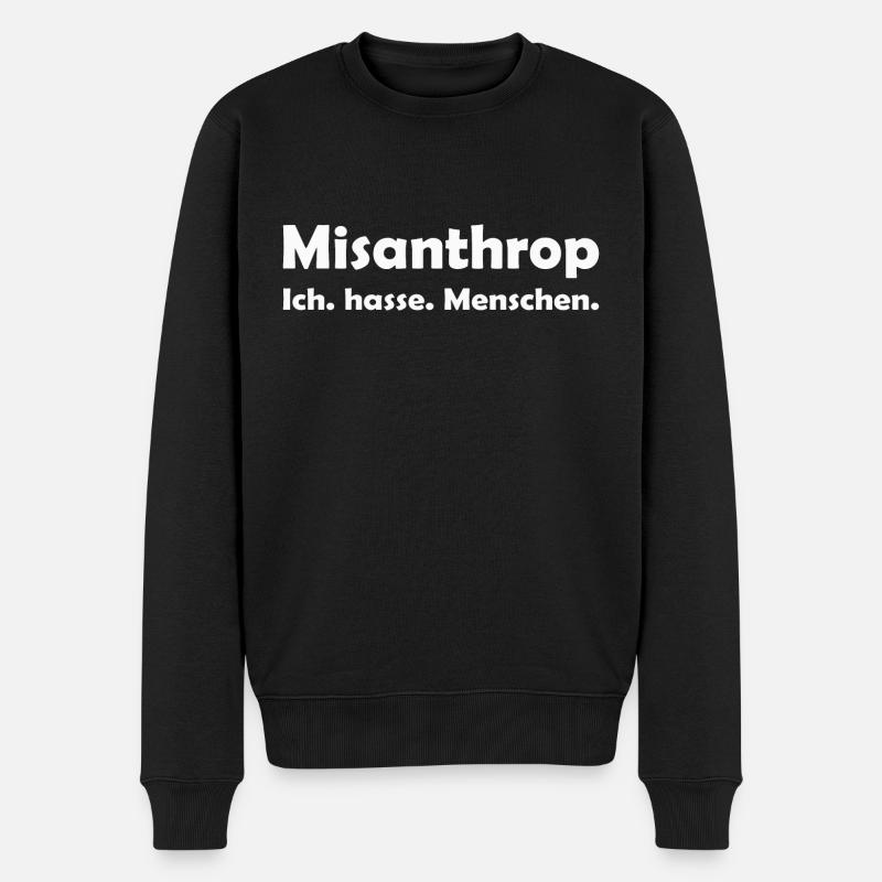 Misanthrop - Ich. hasse. Menschen. - Männer Premium Bio Pullover - Schwarz
