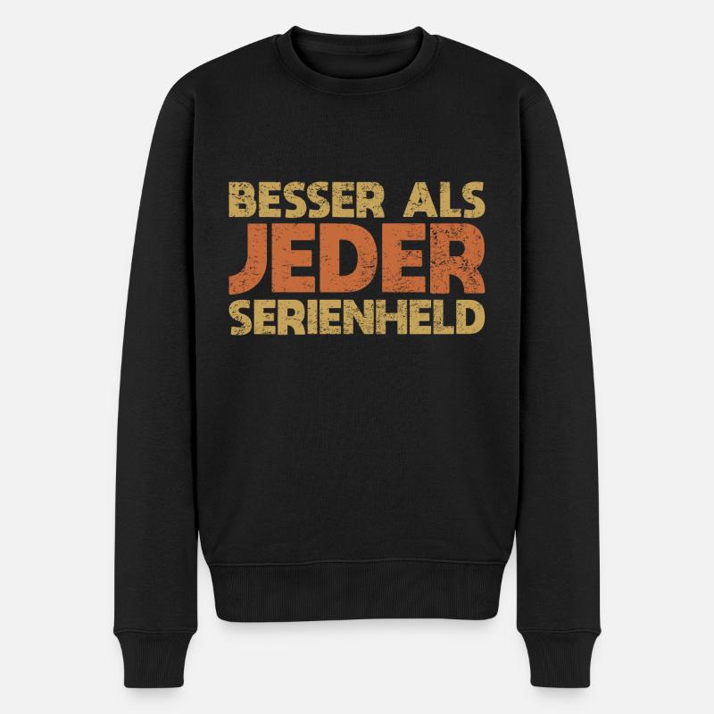 Besser Als Jeder Serienheld - Männer Premium Bio Pullover - Schwarz