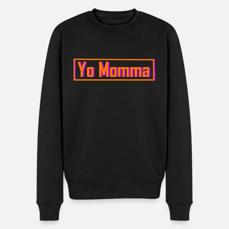 Yo momma - Männer Premium Bio Pullover - Schwarz