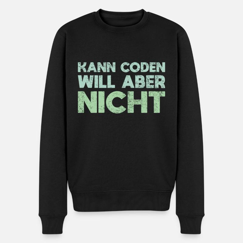 Kann Coden, Will Aber Nicht - Männer Premium Bio Pullover - Schwarz