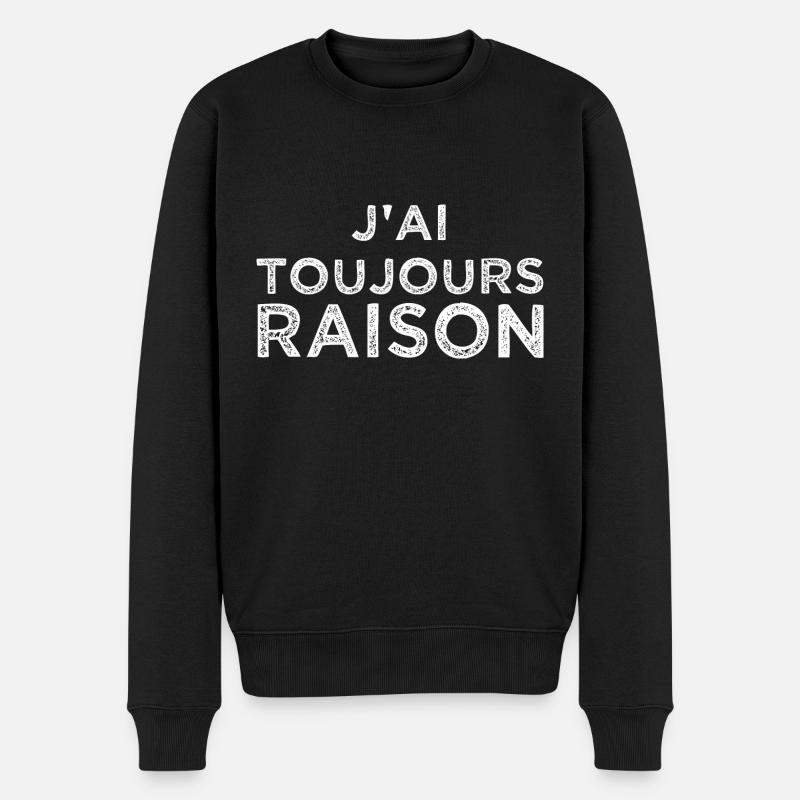 J'ai toujours raison - Pull Premium bio Homme - noir