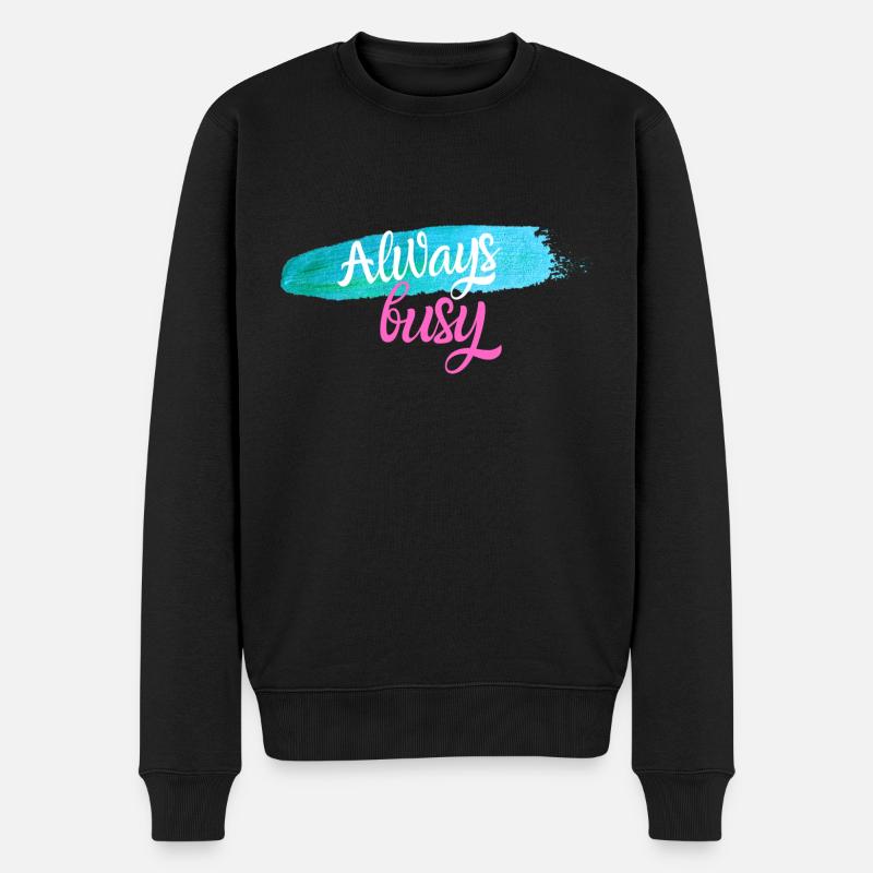 Always busy - Männer Premium Bio Pullover - Schwarz