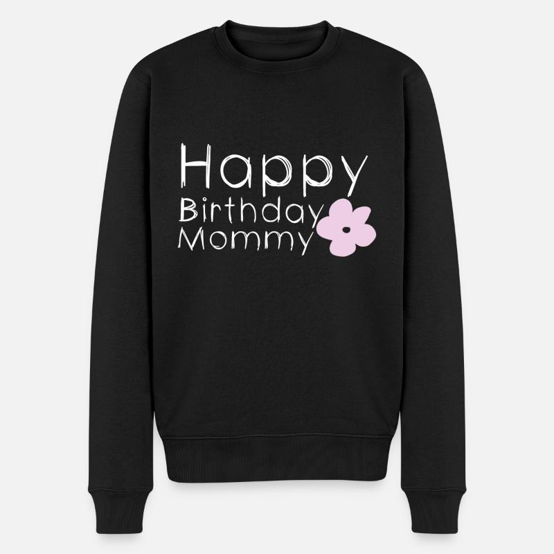 Happy birthday mommy - Männer Premium Bio Pullover - Schwarz