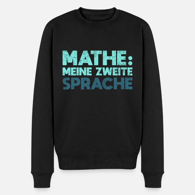 Mathe: Meine Zweite Sprache - Männer Premium Bio Pullover - Schwarz