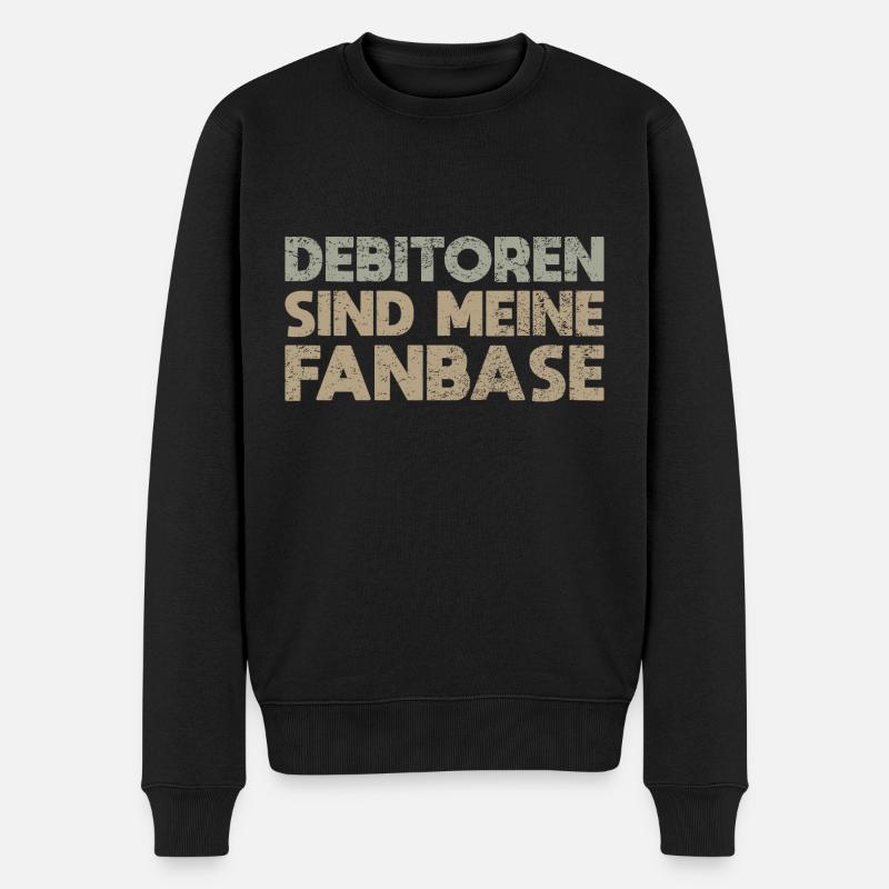 Debitoren Sind Meine Fanbase - Männer Premium Bio Pullover - Schwarz