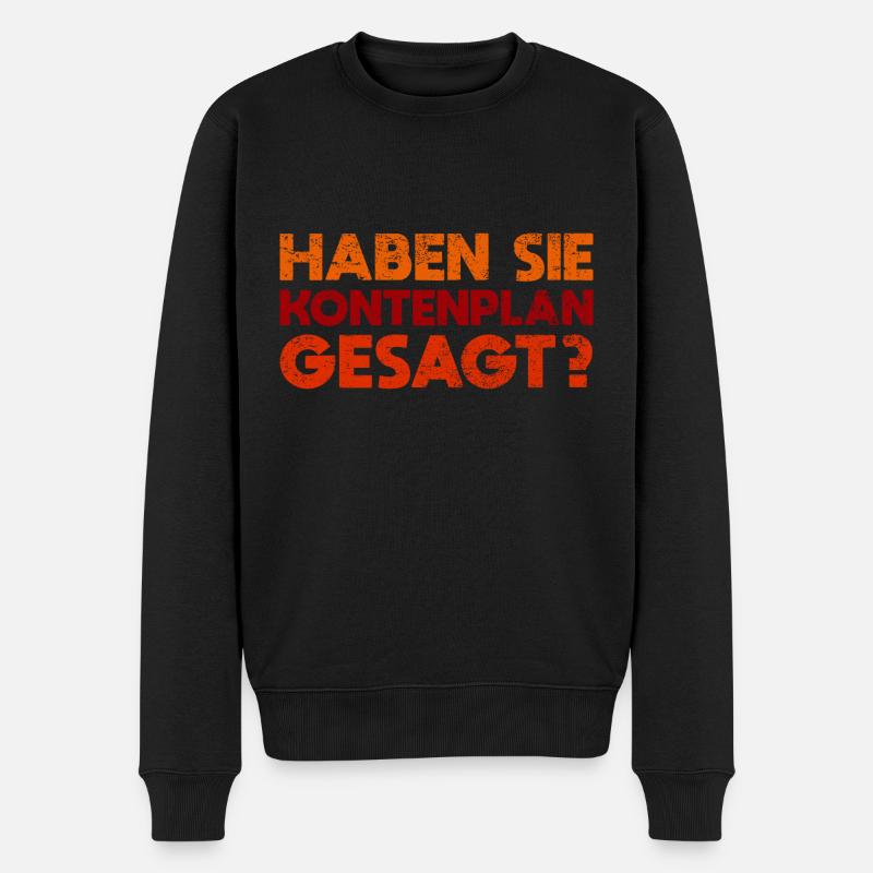 Haben Sie Kontenplan Gesagt? - Männer Premium Bio Pullover - Schwarz