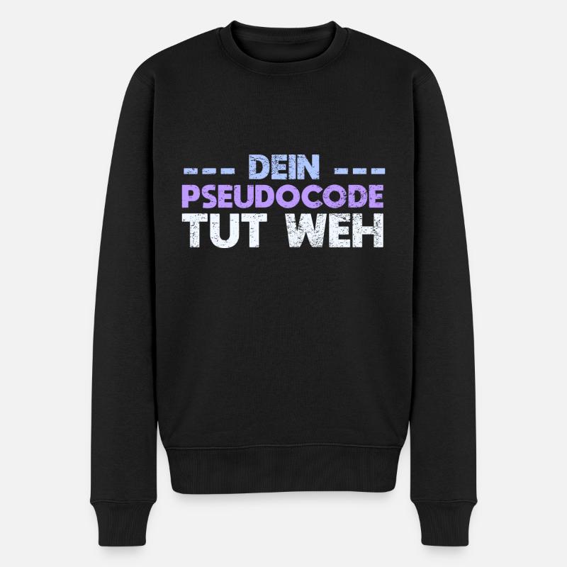 Dein Pseudocode Tut Weh - Männer Premium Bio Pullover - Schwarz