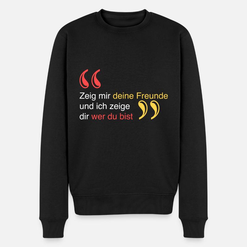 Zeig mir deine Freunde - Männer Premium Bio Pullover - Schwarz