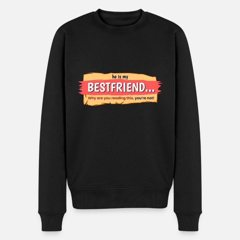 Mein bester Freund? Du nicht! - Männer Premium Bio Pullover - Schwarz