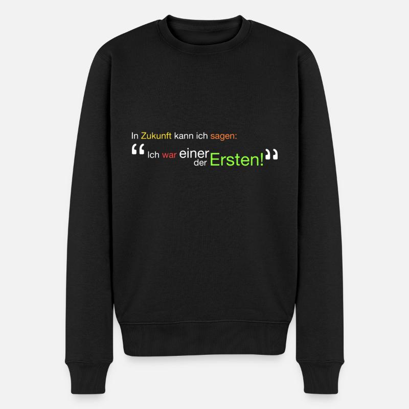" Ich war einer der Ersten!" - Männer Premium Bio Pullover - Schwarz