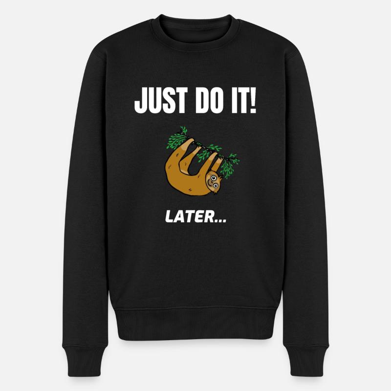 Just do it Later Faultier lustig - Männer Premium Bio Pullover - Schwarz