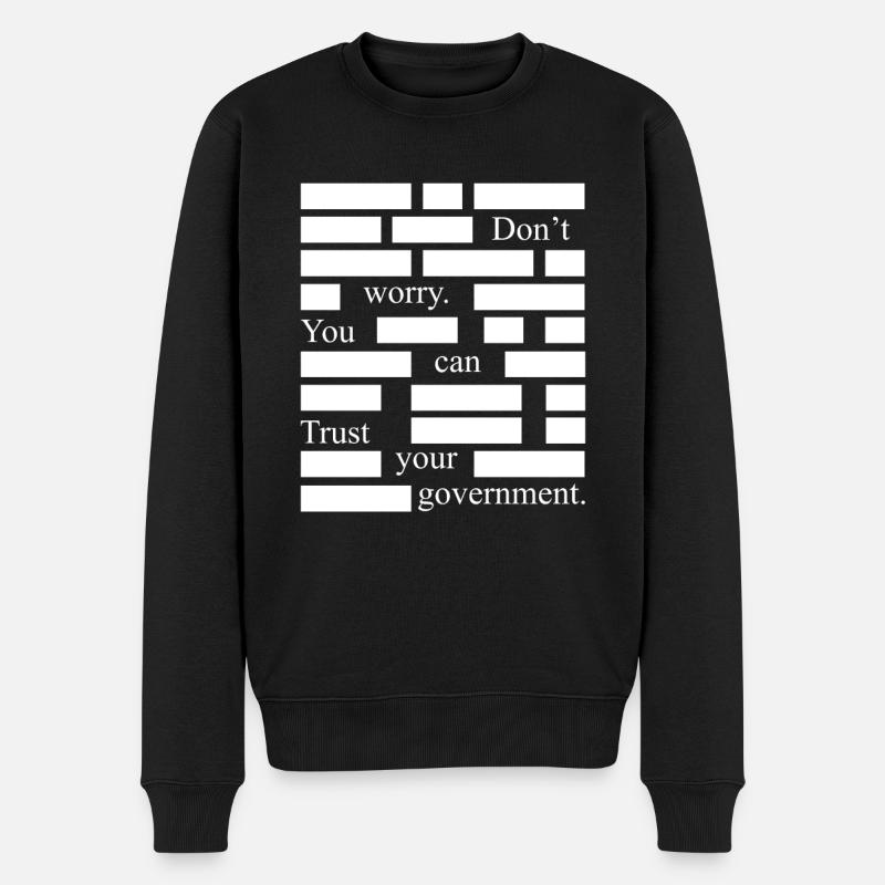 Anti-Zensur Vertrauen Sie Ihrer Regierung - Männer Premium Bio Pullover - Schwarz