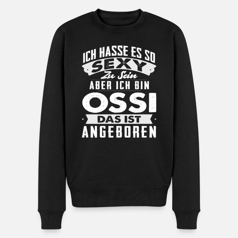 Geboren Im Osten Ossi Ostdeutscher - Männer Premium Bio Pullover - Schwarz