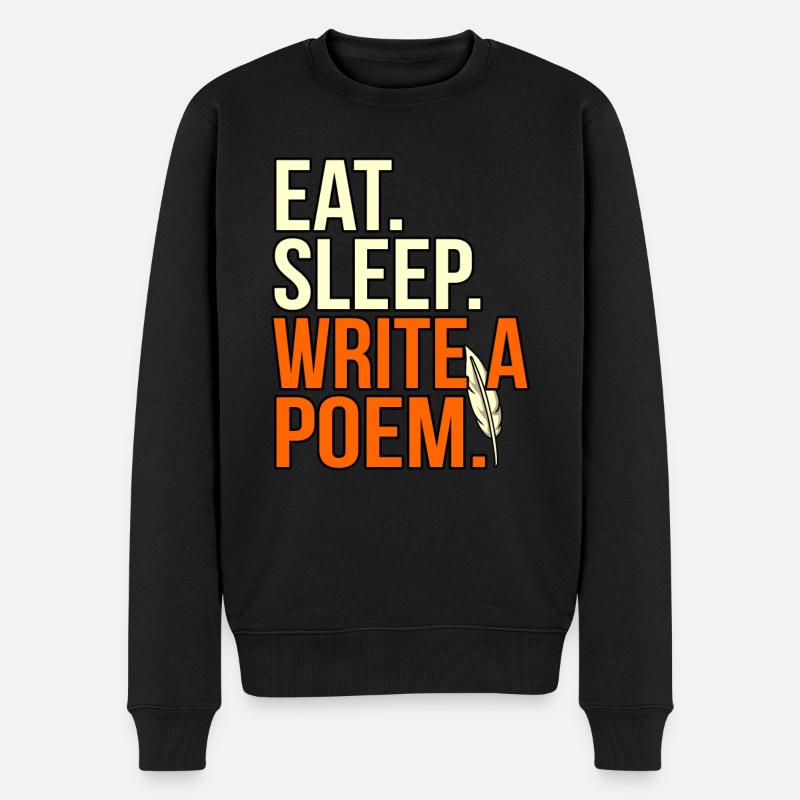 Eat Sleep Writing Poem Poète - Pull Premium bio Homme - noir