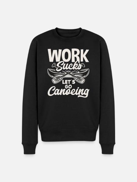 Work Annoys Canoeists - Men's Premium Organic Jumper - black