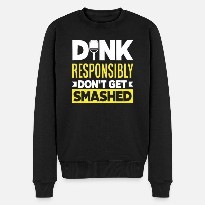 Dink Responsibly Don't Get Smashed - Männer Premium Bio Pullover - Schwarz