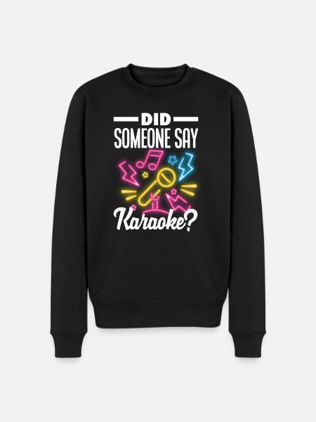 Did someone say karaoke? - Men's Premium Organic Jumper - black
