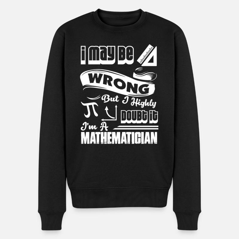 Mathématicien Je suis un mathématicien - Pull Premium bio Homme - noir