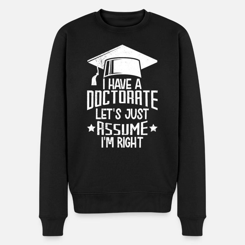 Hab einen Doktortitel 2022 Doktor Promotion - Männer Premium Bio Pullover - Schwarz
