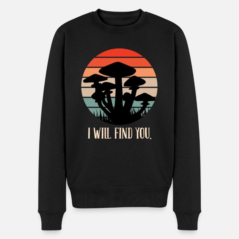 Ich werde dich finden Pilze sammlen - Männer Premium Bio Pullover - Schwarz