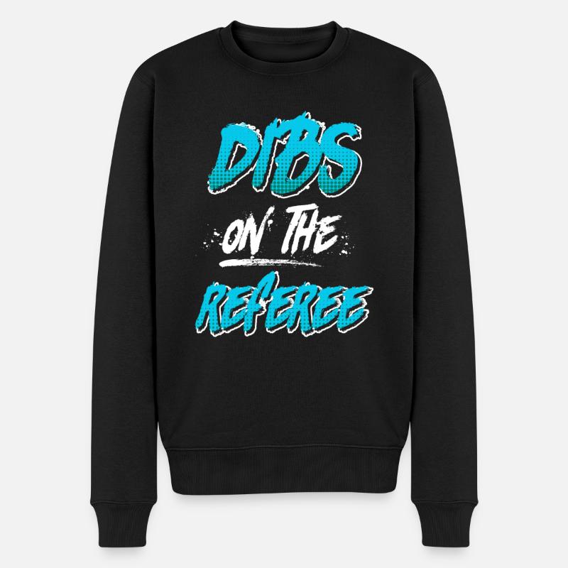Dibs on the Referee Schiedsrichter - Männer Premium Bio Pullover - Schwarz