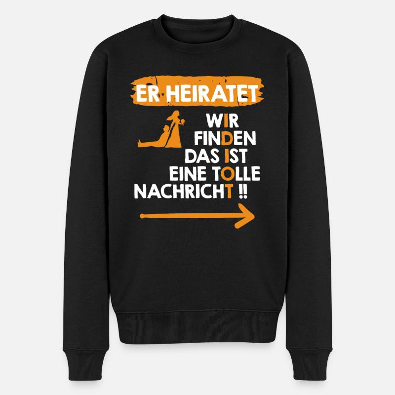 Der Idiot heiratet Bräutigam Junggesellenabschied - Männer Premium Bio Pullover - Schwarz