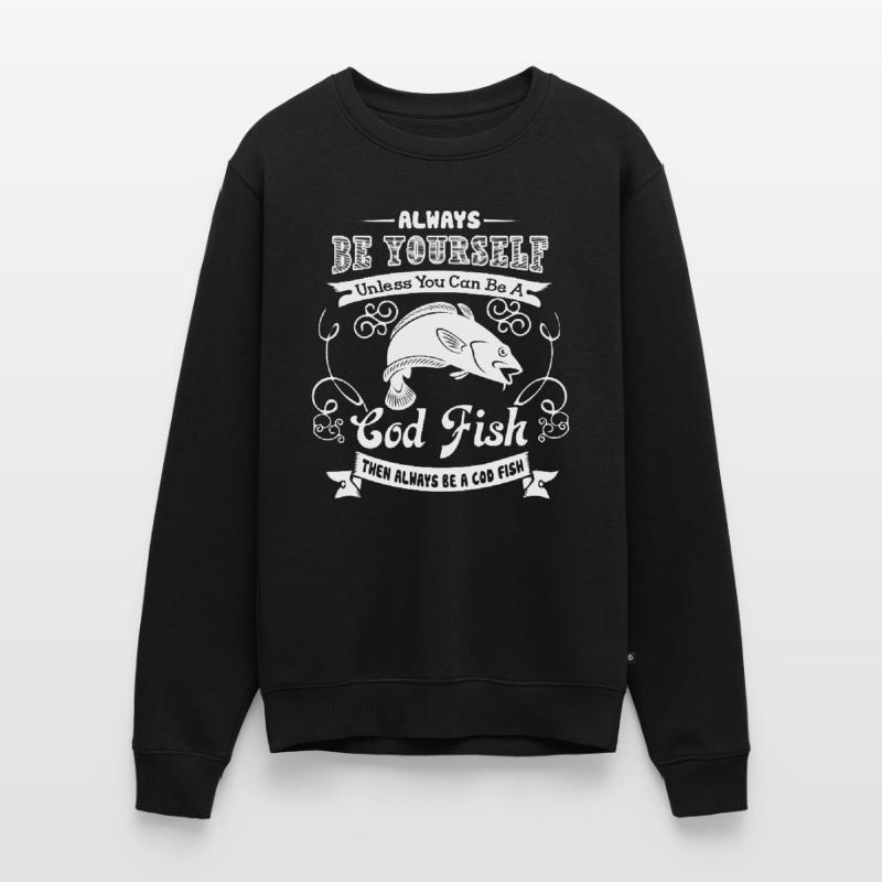 Cod Fish Always Be A Cod Fish Men's Premium Organic Jumper