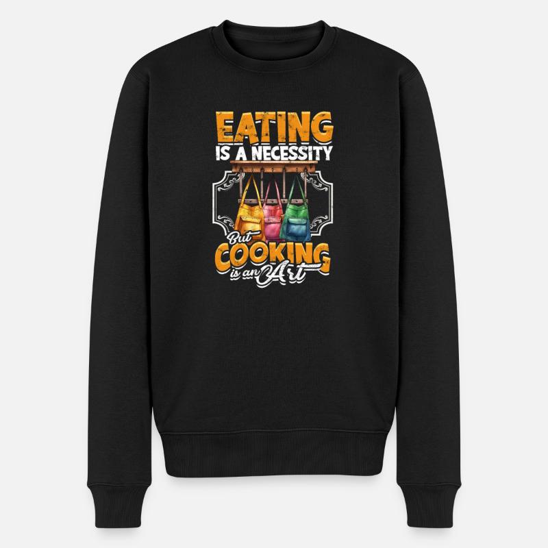 Essen ist eine Notwendigkeit, aber Kochen ist eine Kunst - - Männer Premium Bio Pullover - Schwarz