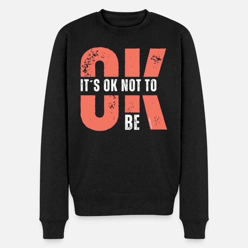 It´s ok not to be ok - Männer Premium Bio Pullover - Schwarz