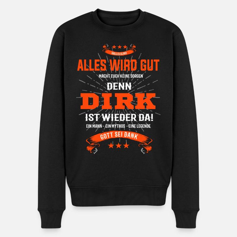 Dirk T-Shirt - Ein Mann- ein Mythos - eine Legende - Männer Premium Bio Pullover - Schwarz