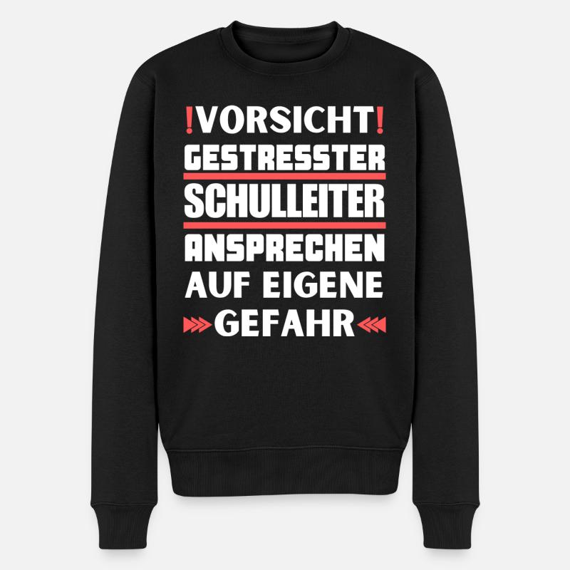 Gestresster Schulleiter nicht ansprechen! - Männer Premium Bio Pullover - Schwarz