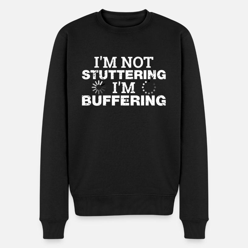 Ich bin nicht Stottern Ich bin Buffering Lustig - Männer Premium Bio Pullover - Schwarz
