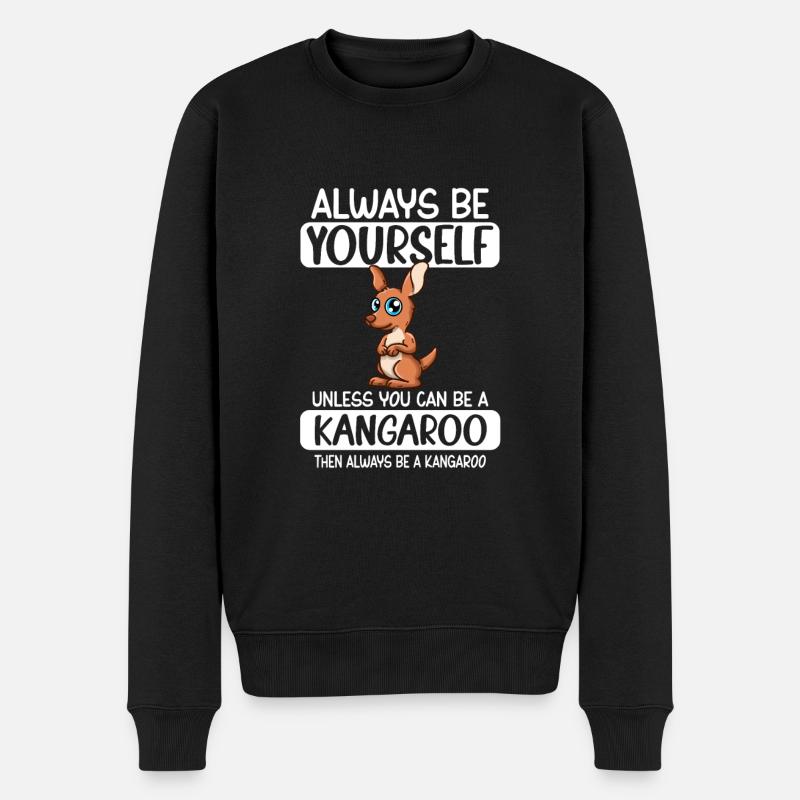 Always Be Yourself Unless You Can Be A Kangaroo - Männer Premium Bio Pullover - Schwarz