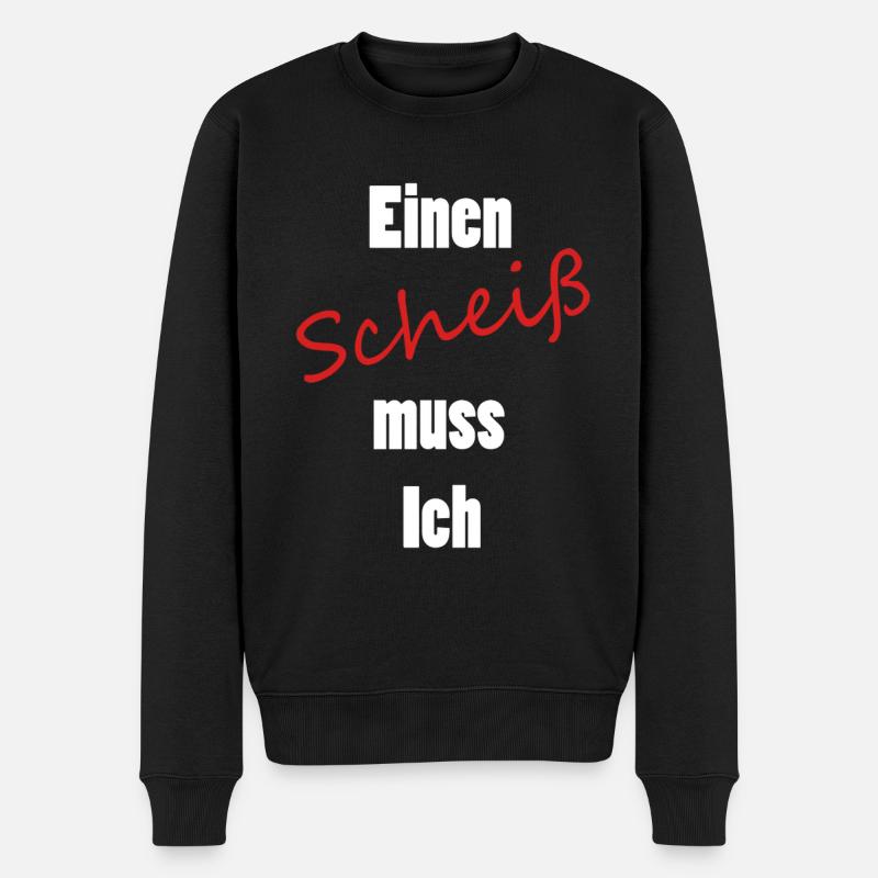 Einen Scheiß muss Ich - Männer Premium Bio Pullover - Schwarz