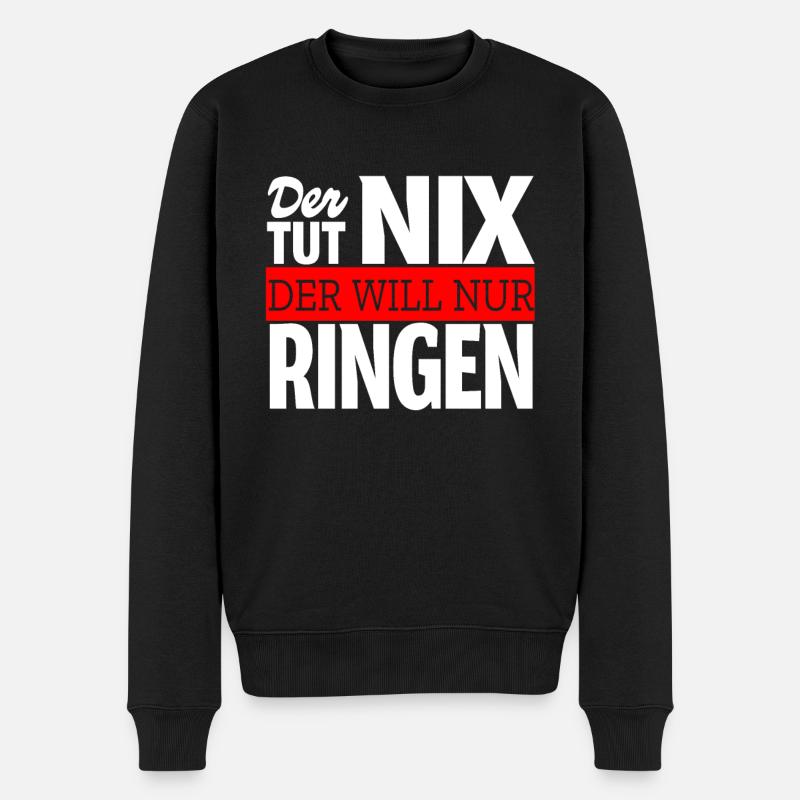 Der will nur ringen - Ringer Spruch Kampfsport - Männer Premium Bio Pullover - Schwarz
