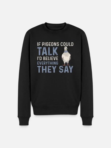 Pigeon lover saying - Men's Premium Organic Jumper - black