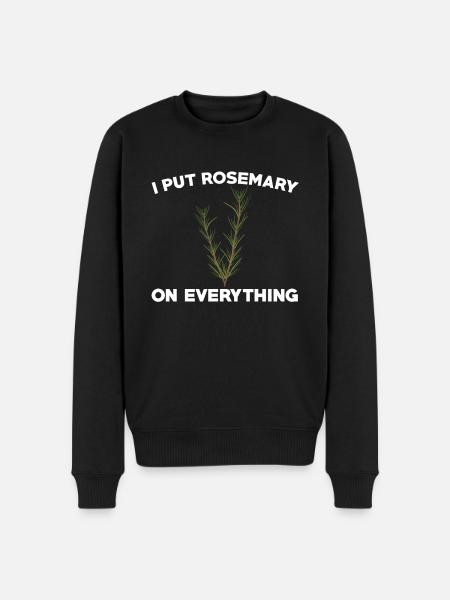 Funny Rosemary Lover Saying - Men's Premium Organic Jumper - black