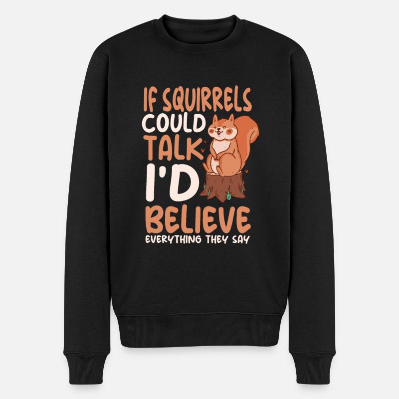 Lustiger Eichhörnchen Spruch - Männer Premium Bio Pullover - Schwarz