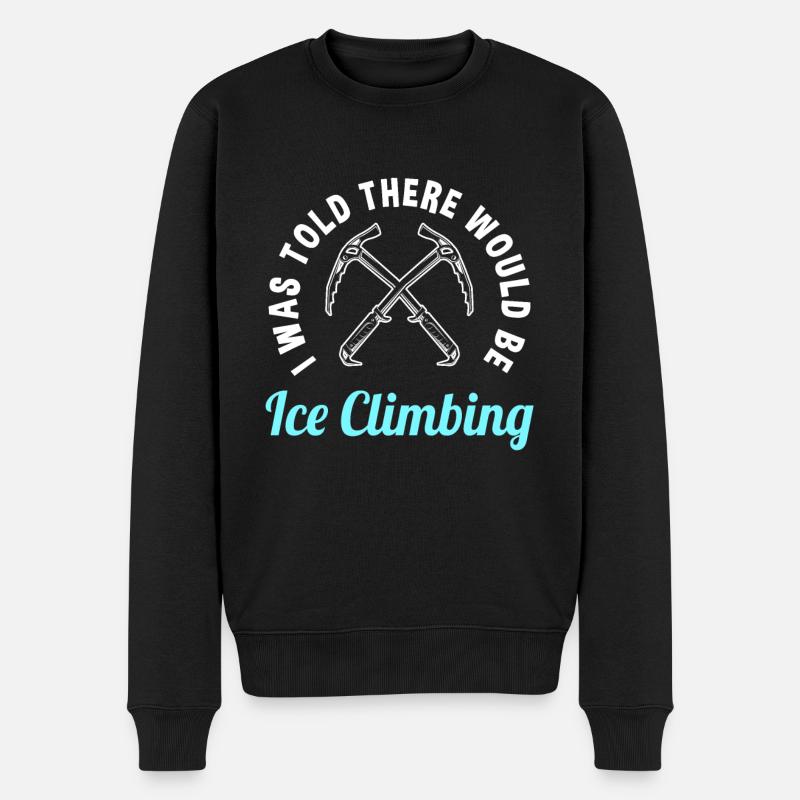 Lustiger Eisklettern Spruch - Männer Premium Bio Pullover - Schwarz