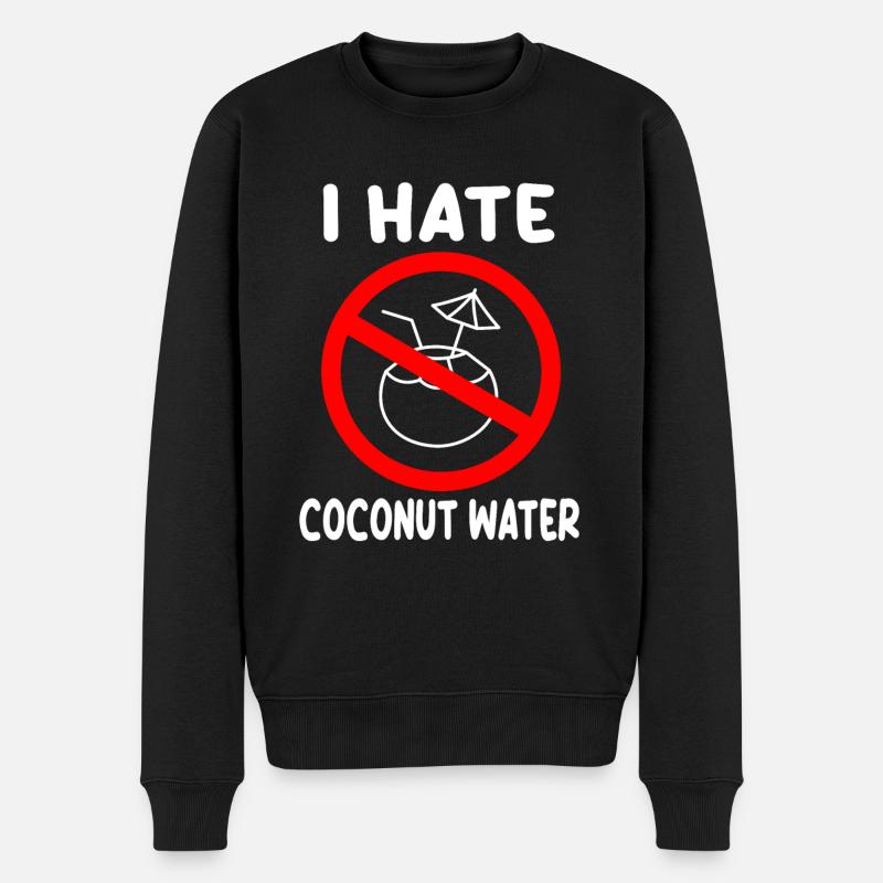 I hate coconut water - Men's Premium Organic Jumper - black